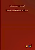 The Jews and Moors in Spain