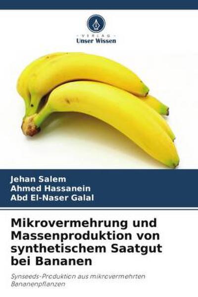 Mikrovermehrung und Massenproduktion von synthetischem Saatgut bei Bananen