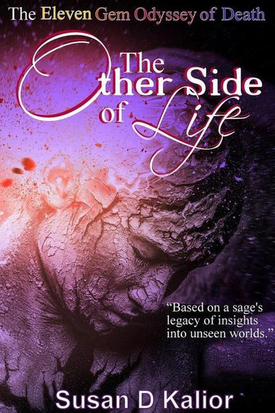 The Other Side of Life: The Eleven Gem Odyssey of Death (Other Side Series, #2)