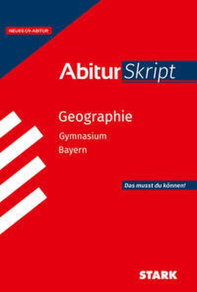 STARK Geographie - AbiturSkript Bayern