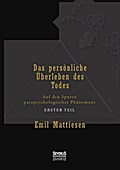 Das persönliche Überleben des Todes. Bd.1