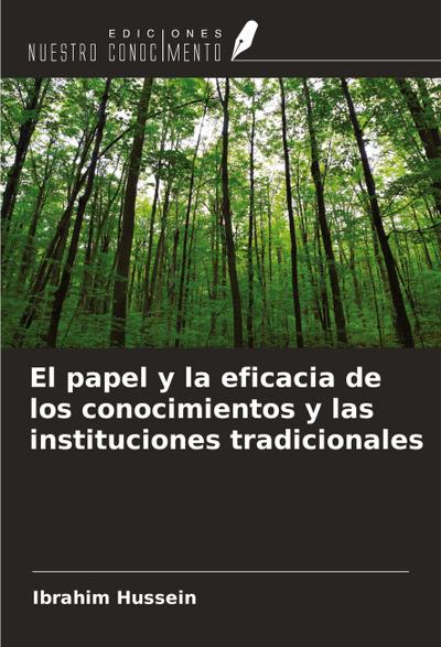 El papel y la eficacia de los conocimientos y las instituciones tradicionales