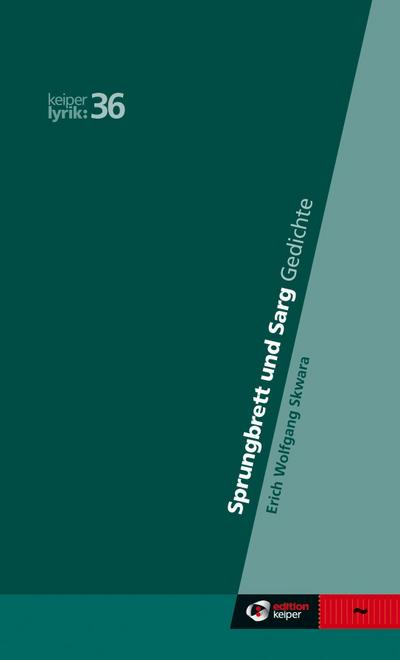 Sprungbrett und Sarg. Späte Gedichte 1998-2023