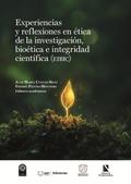Experiencias y reflexiones en ética de la investigación, bioética e integridad científica (EIBIC)