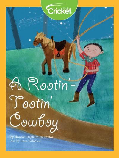 Rootin’-Tootin’ Cowboy