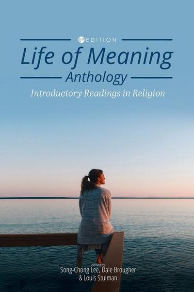 Life of Meaning Anthology: Introductory Readings in Religion