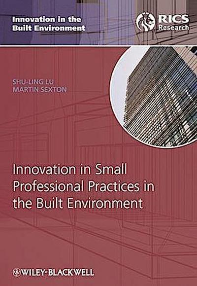 Innovation in Small Professional Practices in the Built Environment