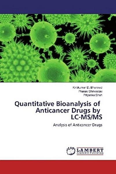 Quantitative Bioanalysis of Anticancer Drugs by LC-MS/MS