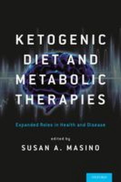 Ketogenic Diet and Metabolic Therapies
