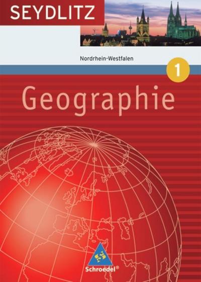Seydlitz Geographie, Ausgabe Gymnasium Nordrhein-Westfalen 5. Klasse
