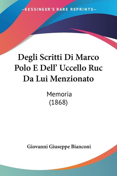 Degli Scritti Di Marco Polo E Dell’ Uccello Ruc Da Lui Menzionato