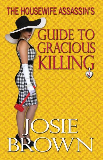 The Housewife Assassin’s Guide to Gracious Killing