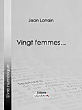 Vingt femmes...