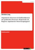 Organisierte Interessen als Einflussfaktoren des p