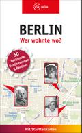 Berlin - Wer wohnte wo?