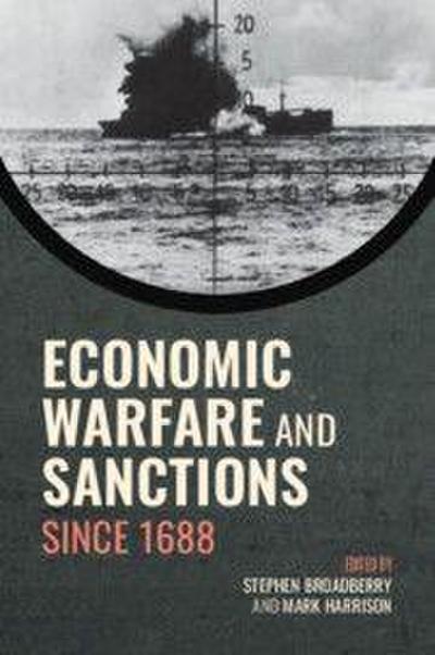 Economic Warfare and Sanctions Since 1688