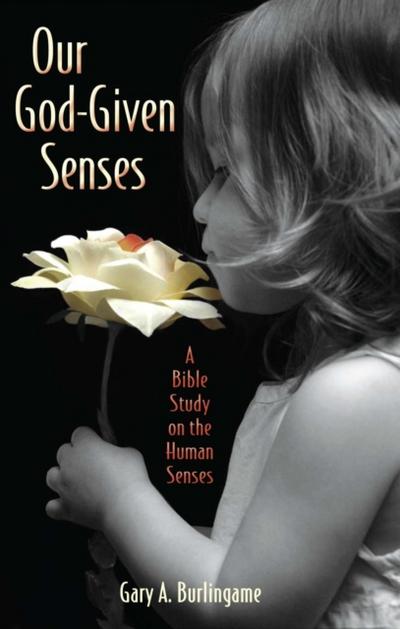 Our God-Given Senses