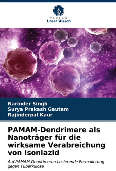 PAMAM-Dendrimere als Nanoträger für die wirksame Verabreichung von Isoniazid