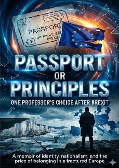 Passport or Principles: One Professor’s Choice After Brexit