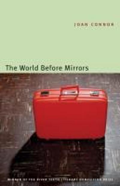 The World Before Mirrors