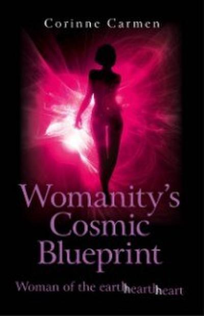 Womanity’s Cosmic Blueprint