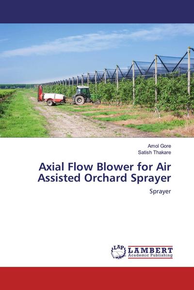 Axial Flow Blower for Air Assisted Orchard Sprayer