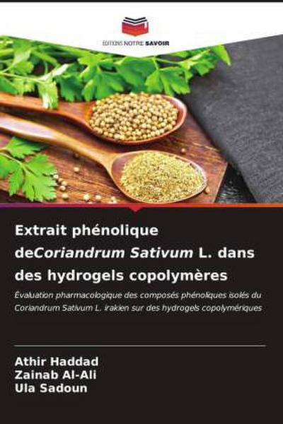 Extrait phénolique deCoriandrum Sativum L. dans des hydrogels copolymères
