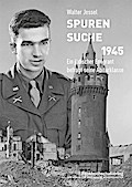 Spurensuche 1945
