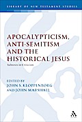 Apocalypticism, Anti-Semitism and the Historical Jesus