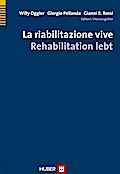 La riabilitazione vive - Rehabilitation lebt