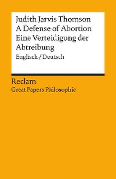 A Defense of Abortion / Eine Verteidigung der Abtreibung (Englisch/Deutsch)