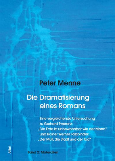 Die Dramatisierung eines Romans. Bd.2