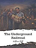 The Underground Railroad