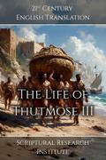 The Life of Thutmose III