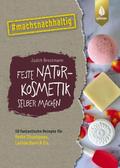 Feste Naturkosmetik selber machen