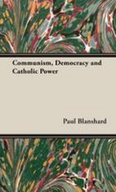 Communism, Democracy and Catholic Power