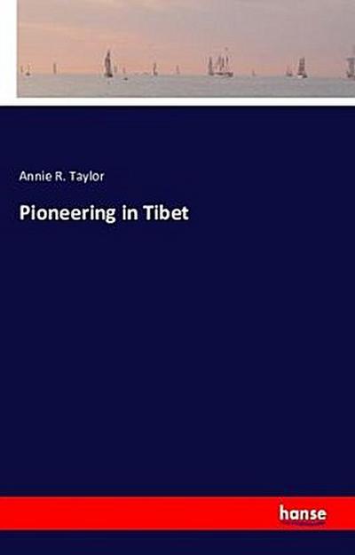 Pioneering in Tibet