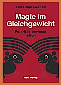 Magie im Gleichgewicht - Polarität bewusst leben