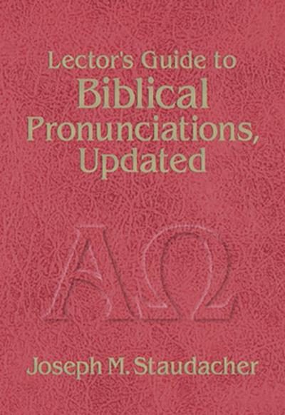Lector’s Guide to Biblical Pronunciations