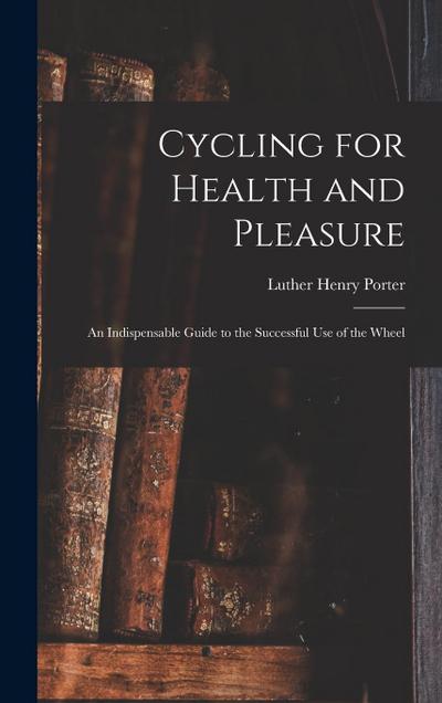 Cycling for Health and Pleasure