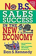 No B.S. Sales Success In The New Economy