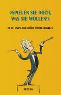 ’Spielen Sie doch, was Sie wollen!’