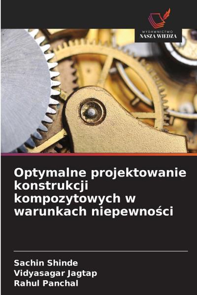 Optymalne projektowanie konstrukcji kompozytowych w warunkach niepewno¿ci