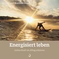 Energisiert leben