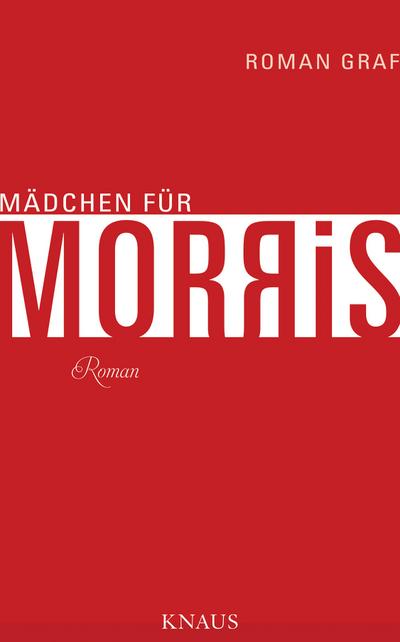Mädchen für Morris; Roman; Deutsch