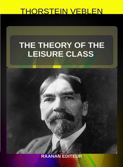 The Theory of the Leisure Class