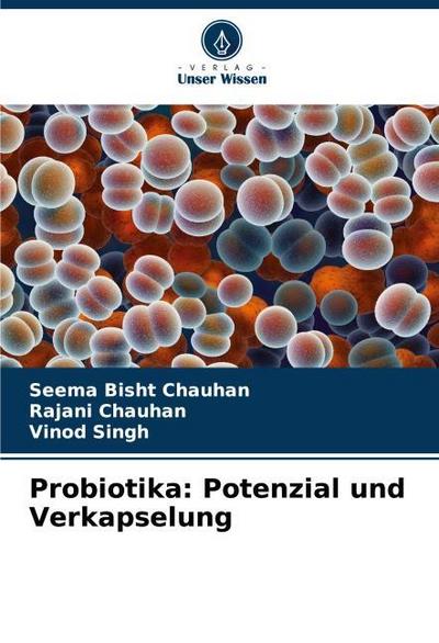 Probiotika: Potenzial und Verkapselung