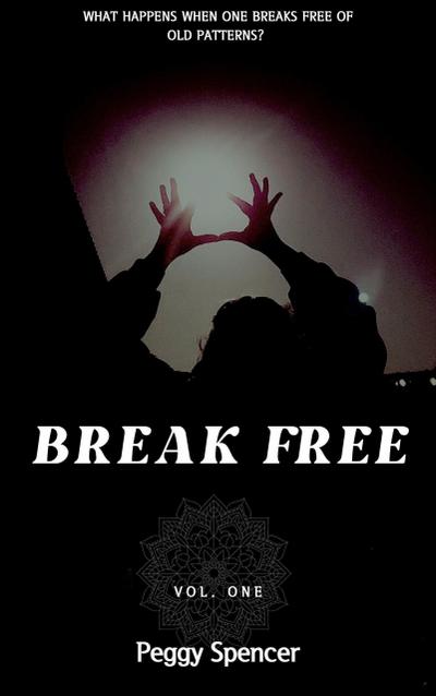 Break Free (Poetry Collection, #1)