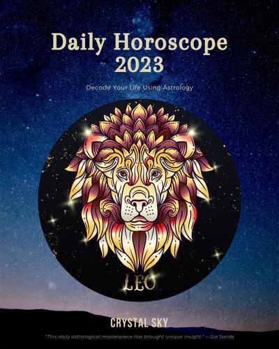 Leo Daily Horoscope 2023 (Daily 2023, #5)