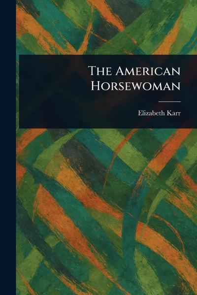 The American Horsewoman